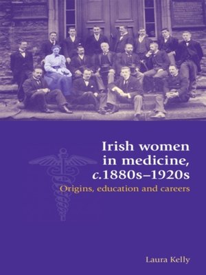 cover image of Irish women in medicine, c.1880s-1920s